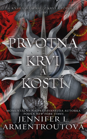 Prvotná krvi a kostí - 6. KNIHA ZO SÉRIE „Z KRVI A POPOLA“, 1. časť