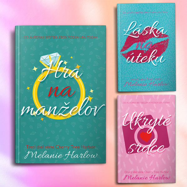 SPOLU! LÁSKA NA ÚTEKU + UKRYTÉ SRDCE + HRA NA MANŽELOV  - Séria Cherry Tree Harbor – 1-3. kniha