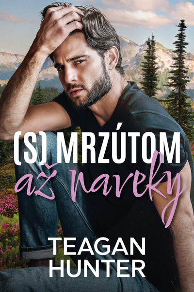 (S) MRZÚTOM AŽ NA VEKY – 1. kniha