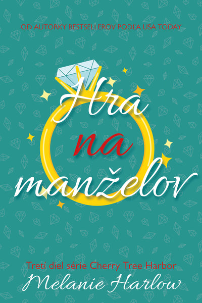 HRA NA MANŽELOV - Séria Cherry Tree Harbor – 3. kniha