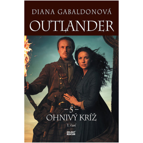 Outlander 5. <br> Ohnivý kríž ¬ 1. časť