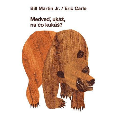 Medveď, ukáž na čo kukáš?