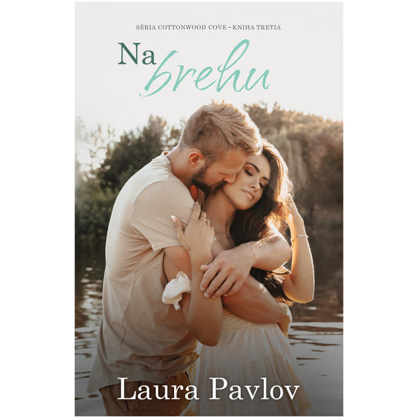 Na brehu - Séria Cottonwood Cove – Kniha tretia