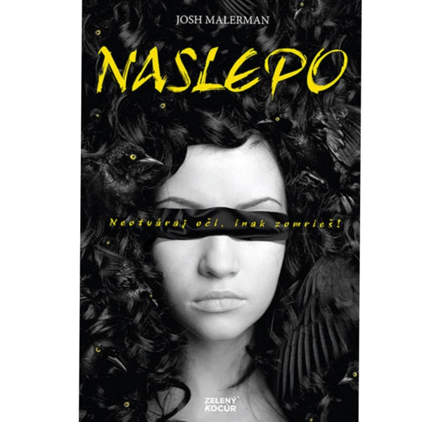 Naslepo <br> Neotváraj oči, lebo zomrieš!