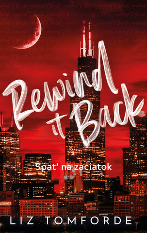 REWIND IT BACK - SPÄŤ NA ZAČIATOK - Séria Veterné mesto, 5. kniha