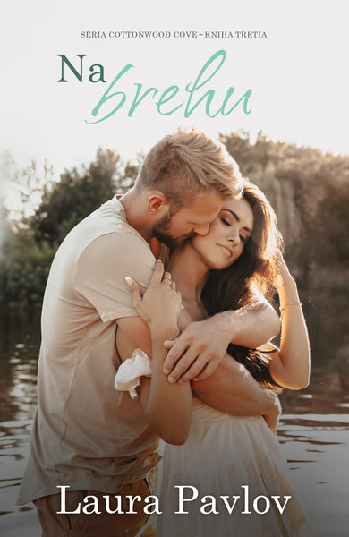 Na brehu - Séria Cottonwood Cove – Kniha tretia